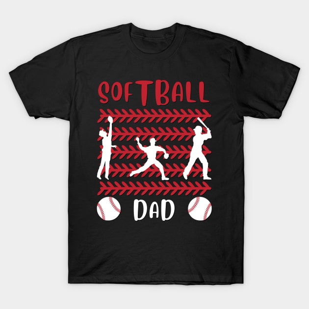 My Favorite Softball Player Calls Me Dad Gift for Softball Father daddy T-Shirt by BoogieCreates